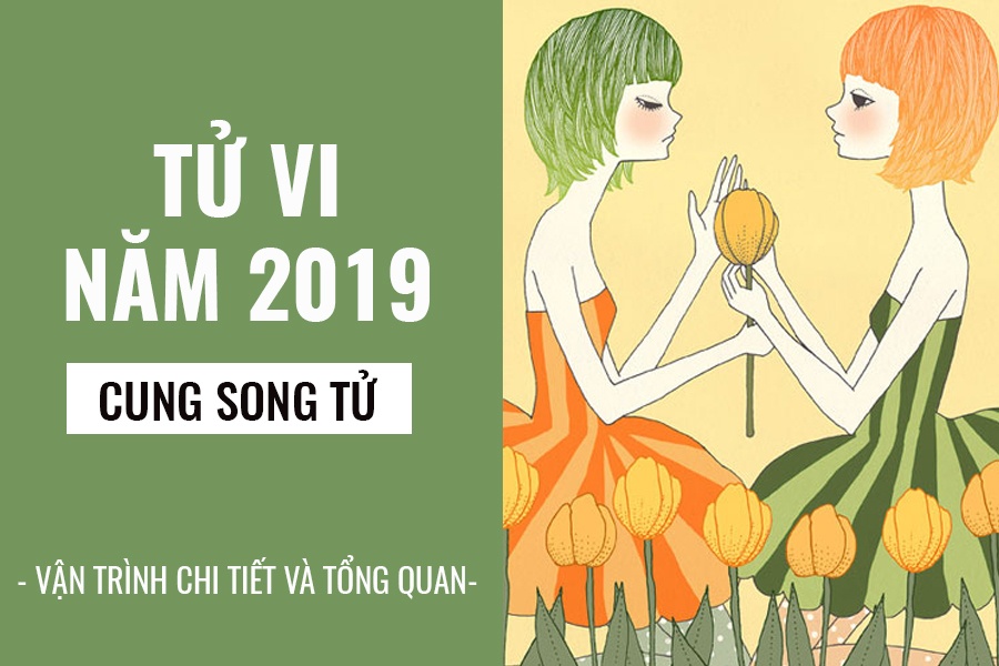 tu vi nam 2019 cung song tu nhan duyen tot dep su nghiep thang hoa