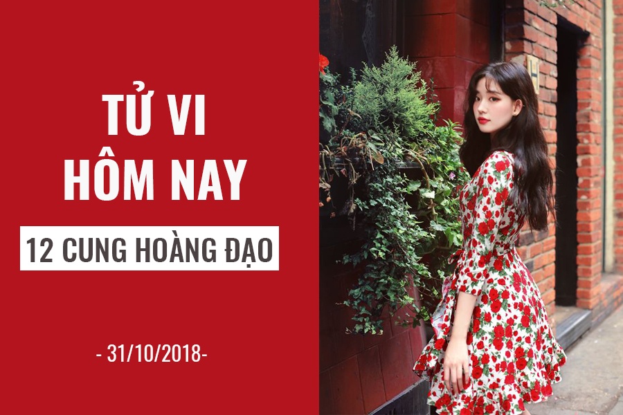 tu vi hom nay 3110 cua 12 cung hoang dao nhan ma sang tao xu nu xinh dep
