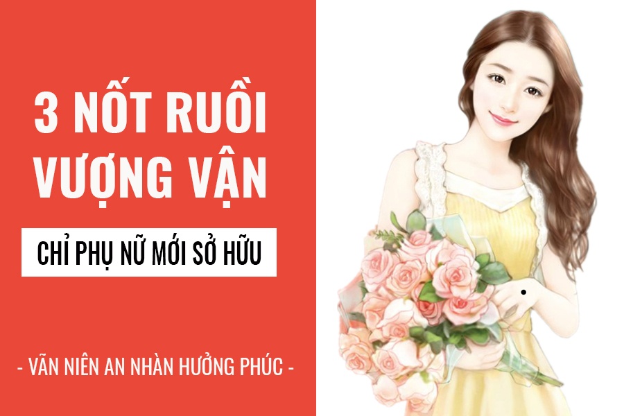 phu nu co ba not ruoi nay thoi tre cang vat va ve gia cang hanh phuc giau sang