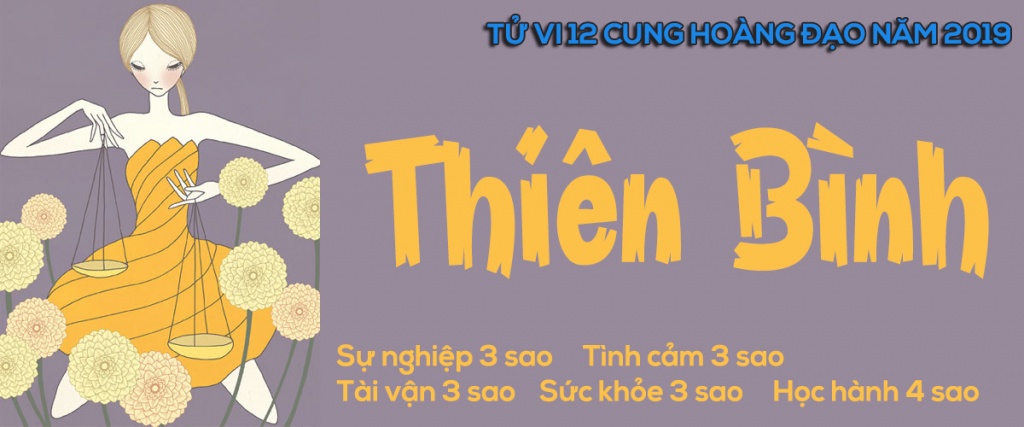 tu vi nam 2019 cung thien binh no luc truong thanh de huong qua ngot tot lanh