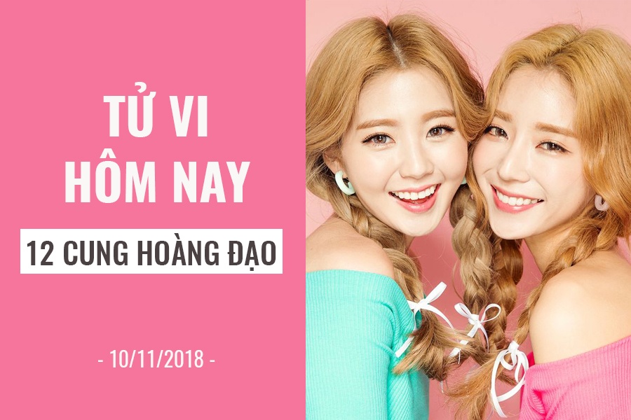 tu vi hom nay 1011 cua 12 cung hoang dao ma ket nong nay thien binh day suc song