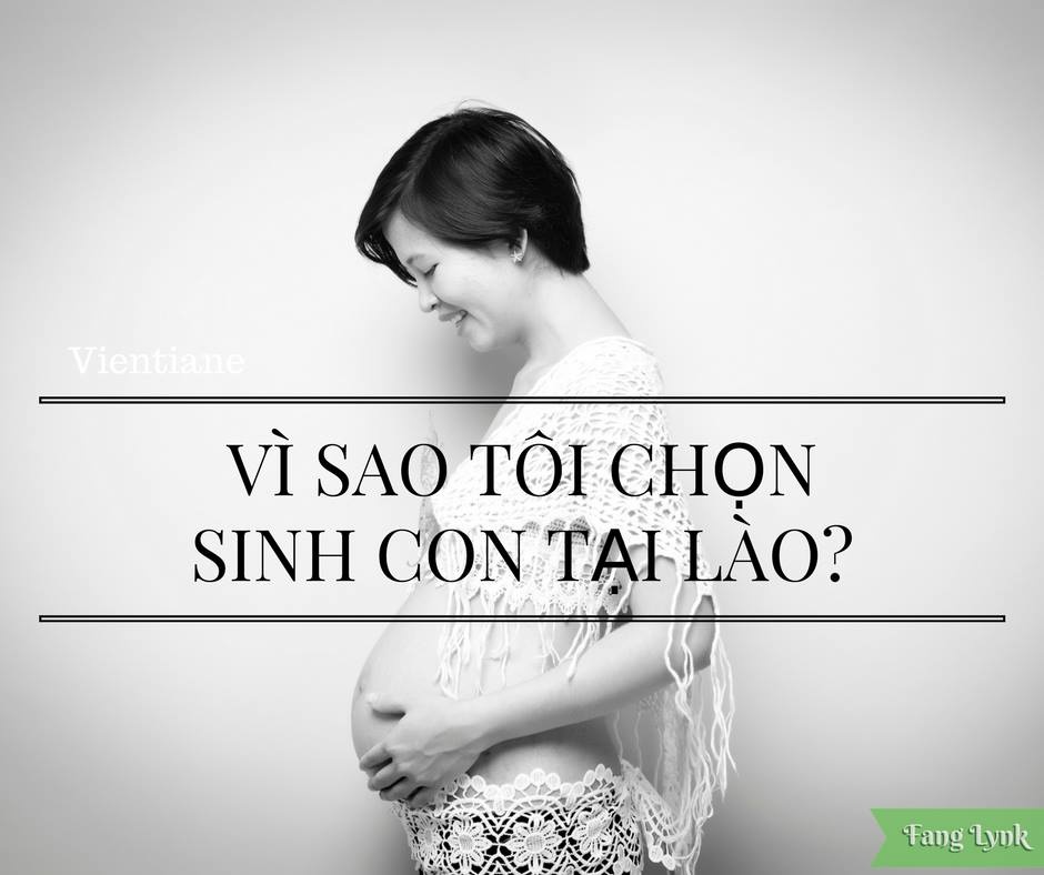 vi sao toi chon sinh con tai lao phan 2