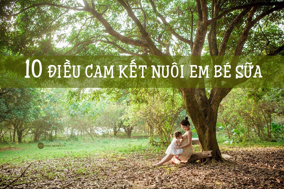 nam moi ghi nho 10 dieu cam ket nuoi em be sua