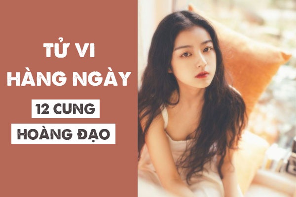 tu vi hang ngay 6102018 6 dieu nen va 6 dieu khong nen cua 12 cung hoang dao