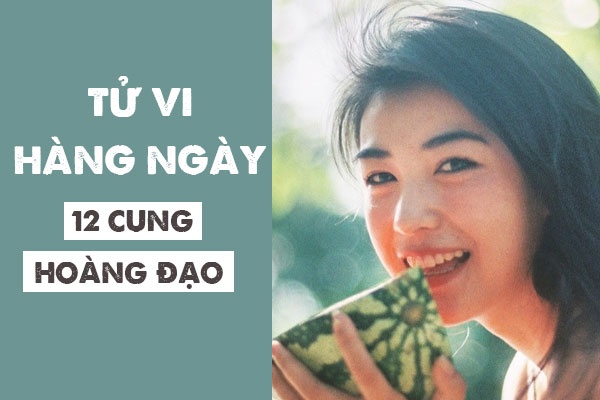 tu vi hang ngay 7102018 6 dieu nen va 6 dieu khong nen cua 12 cung hoang dao