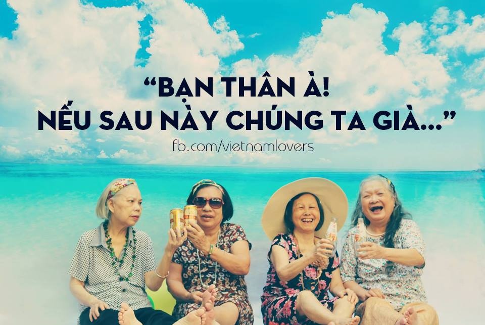 Dân mạng thích thú với bộ ảnh 'Bạn thân à, khi chúng ta già' dan mang thich thu voi bo anh ban than a khi chung ta gia