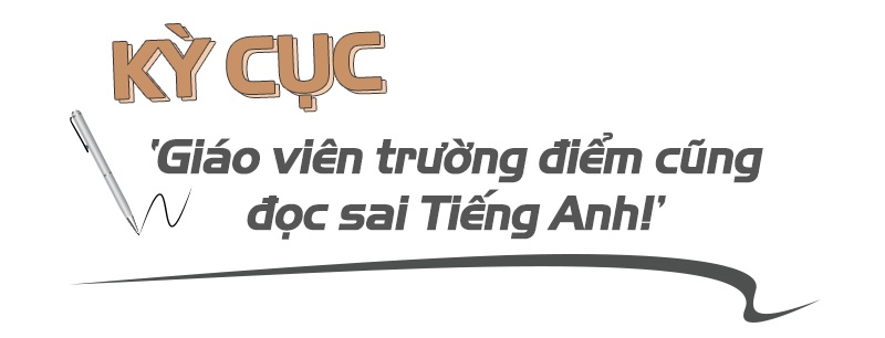 goc khuat day tieng anh qua loi ke cua thanh tra giao duc