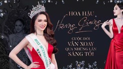 Hoa hậu Hương Giang - Cuộc đời vần xoay qua những lần sáng tối